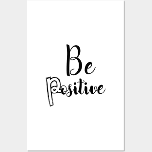 be positive Posters and Art